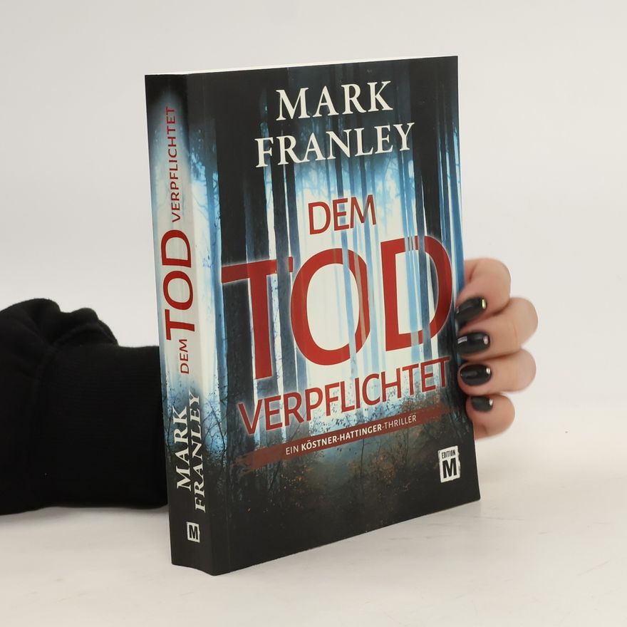Mark Franley Dem Tod verpflichtet