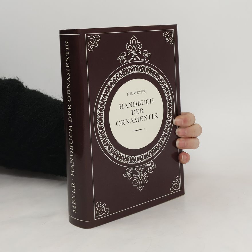 Franz Sales Meyer Handbuch der Ornamentik