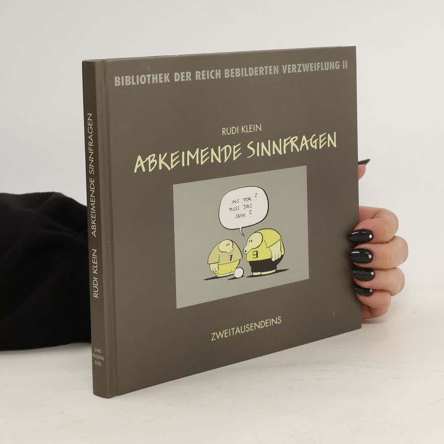 Rudi Klein Abkeimende Sinnfragen