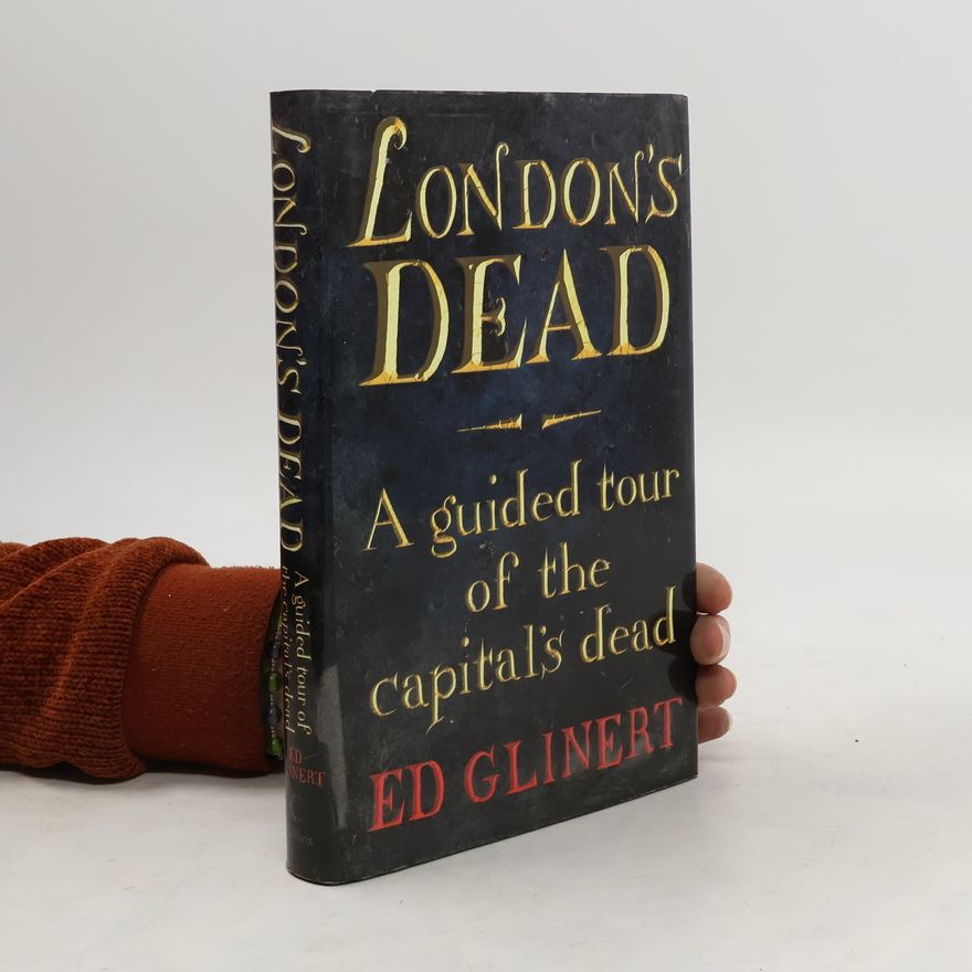 Ed Glinert London's Dead