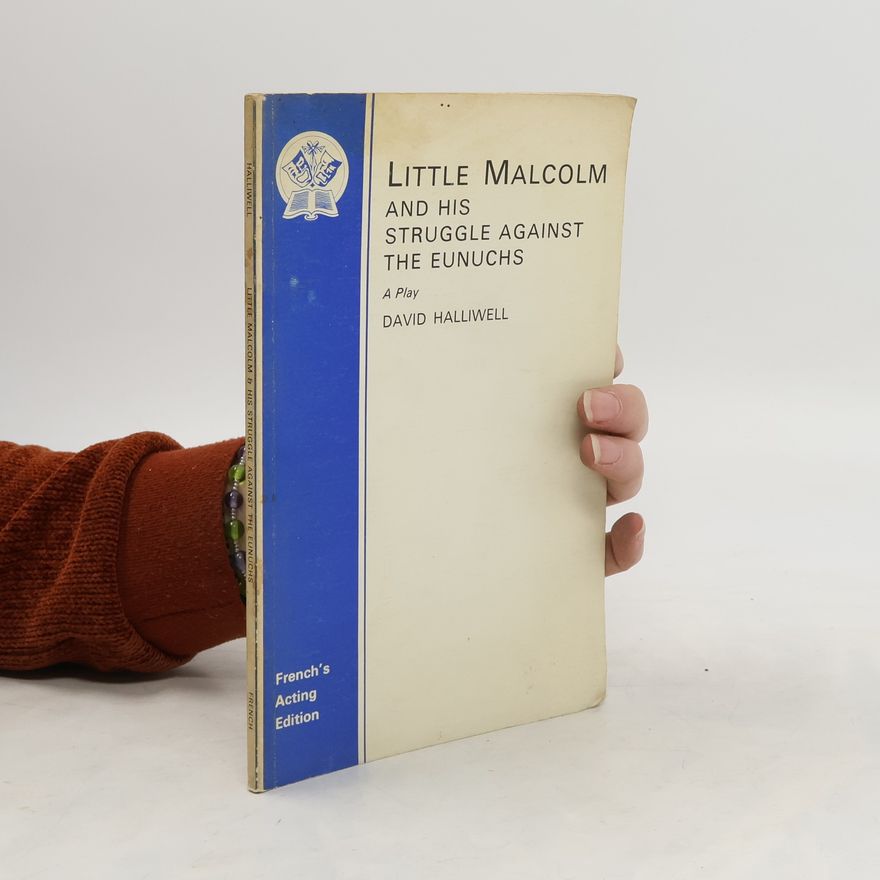 David Halliwell Little Malcolm and His Struggle Against the Eunuchs