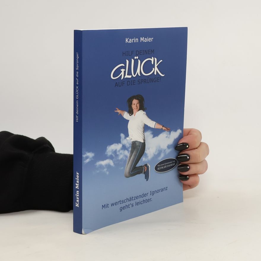 Karin Maier Hilf deinem Glück auf die Sprünge!