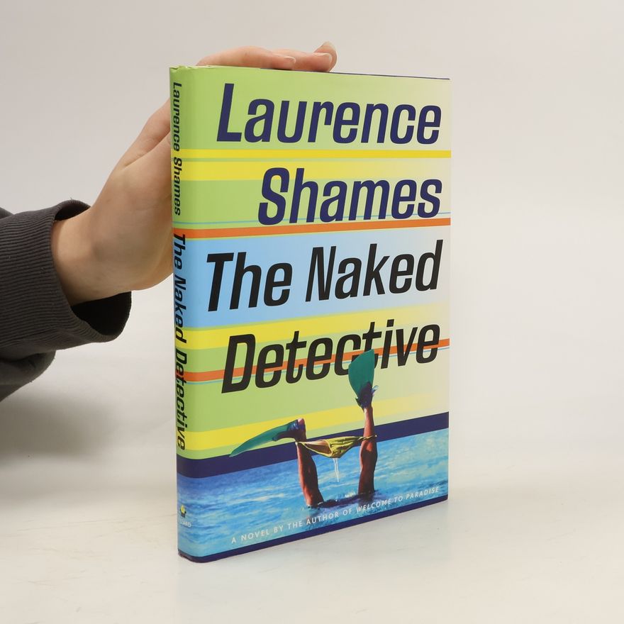 Laurence Shames The Naked Detective