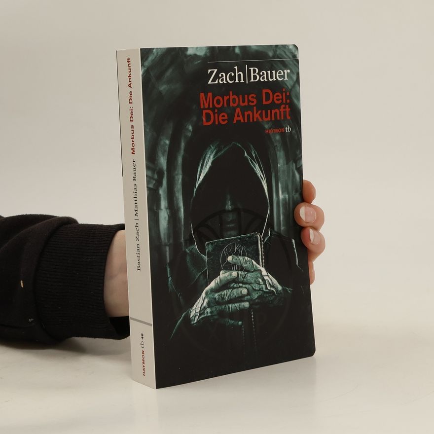 Bastian Zach Morbus Dei: die Ankunft
