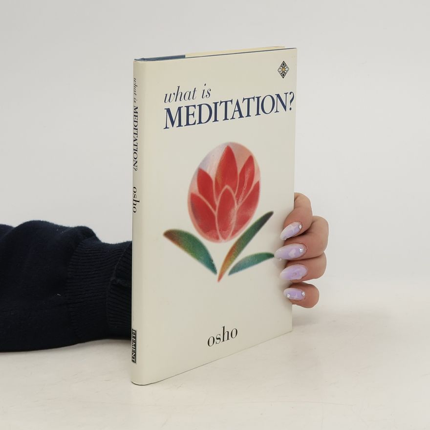 Osho What is Meditation?