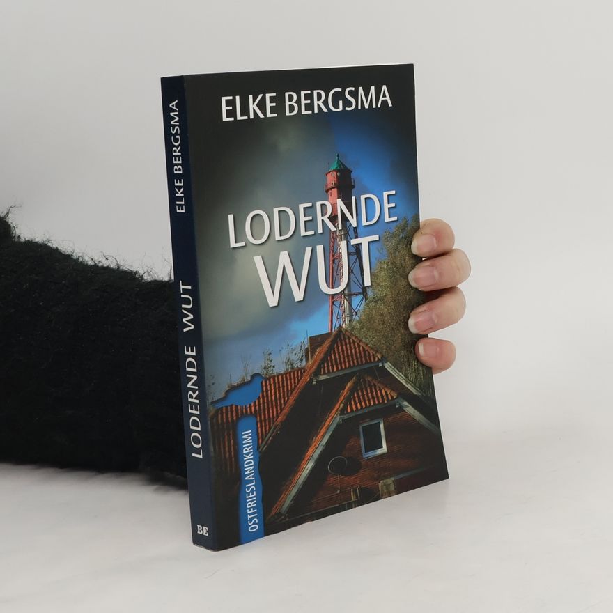 Elke Bergsma Lodernde Wut