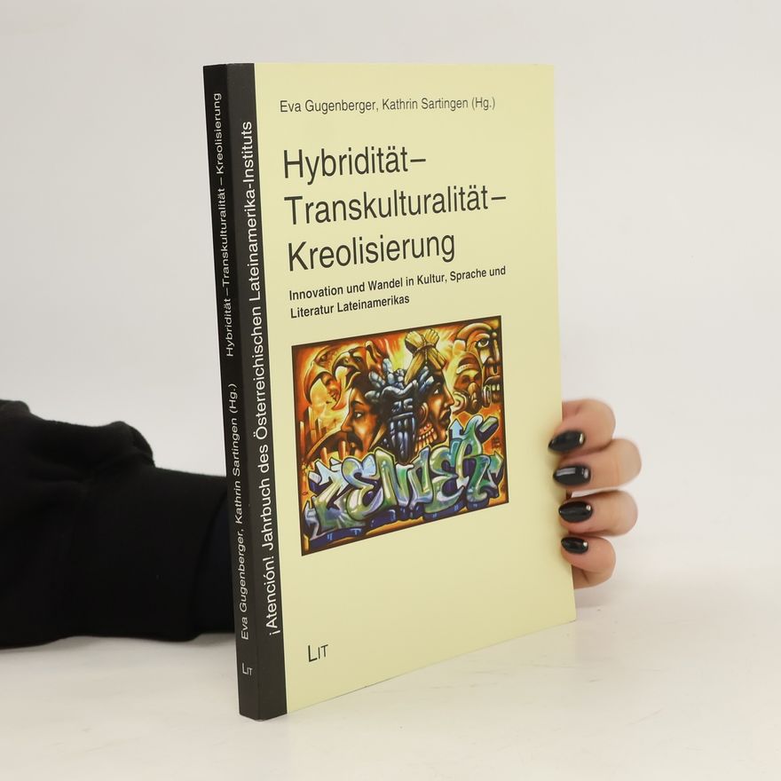 Eva Gugenberger Hybridität - Transkulturalität - Kreolisierung