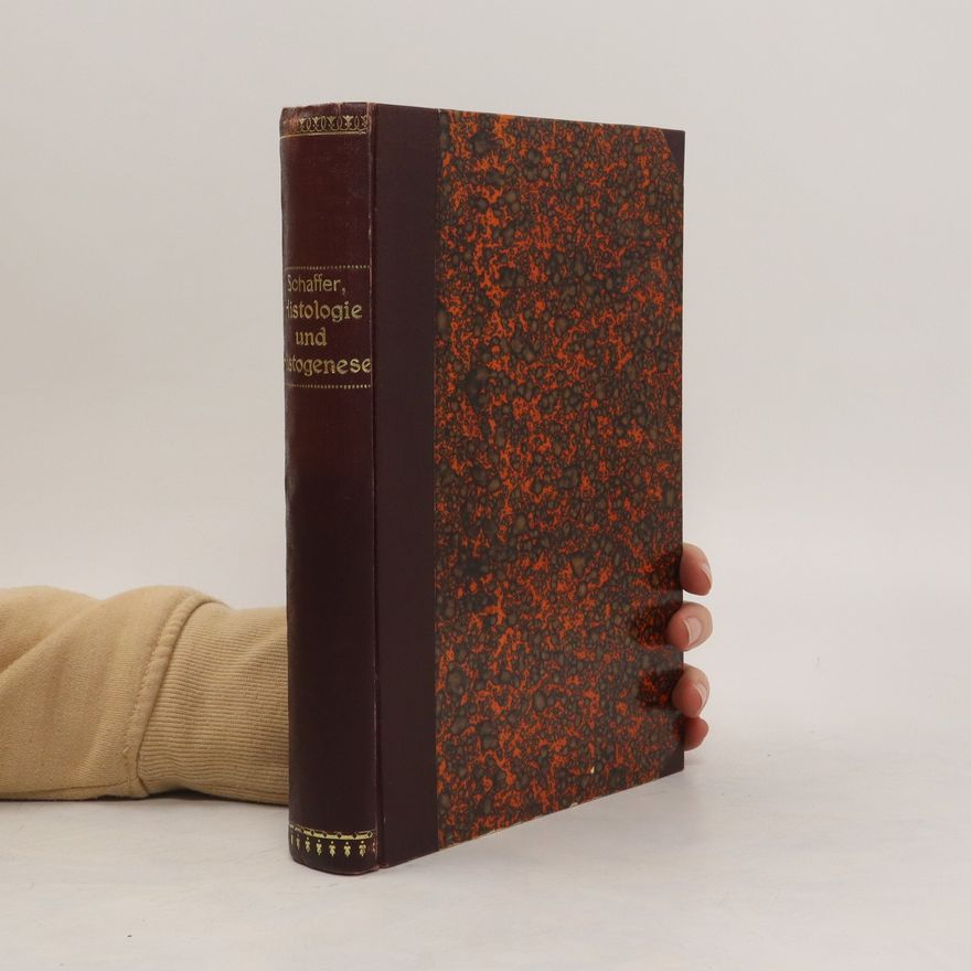 Josef R. Schaffer Vorlesungen über Histologie und Histogenese