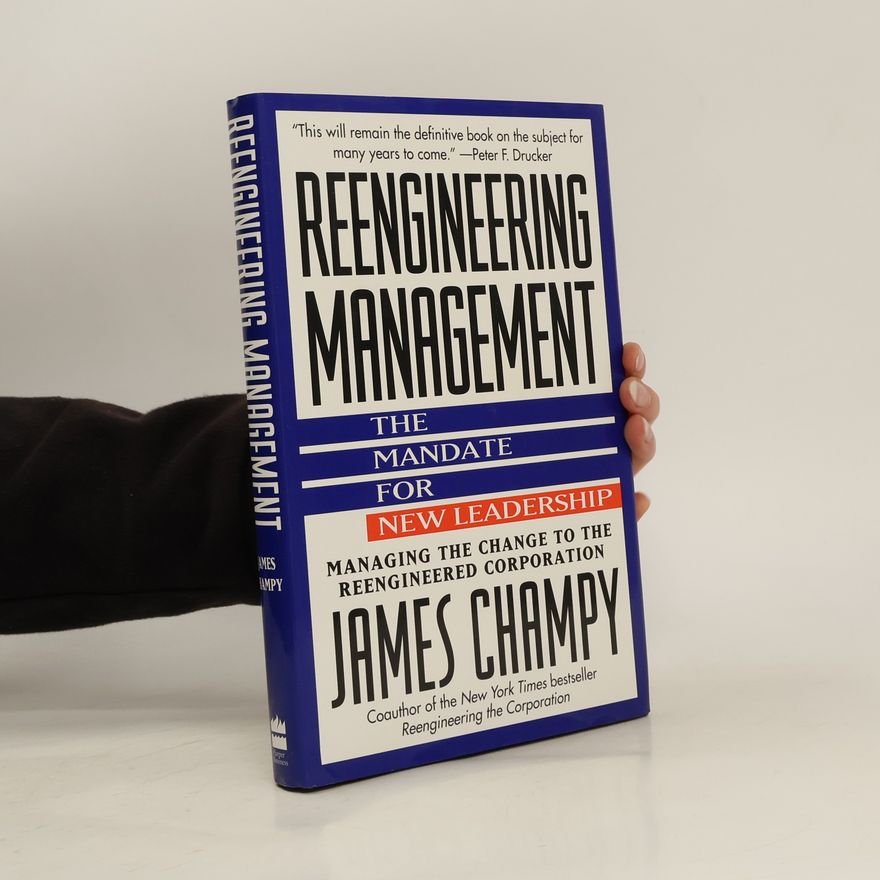 James Champy Reengineering Management