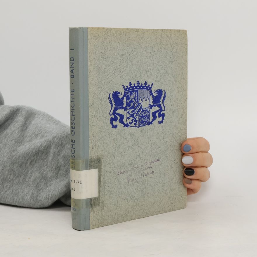 Karl Bosl Geschichte Bayerns I.