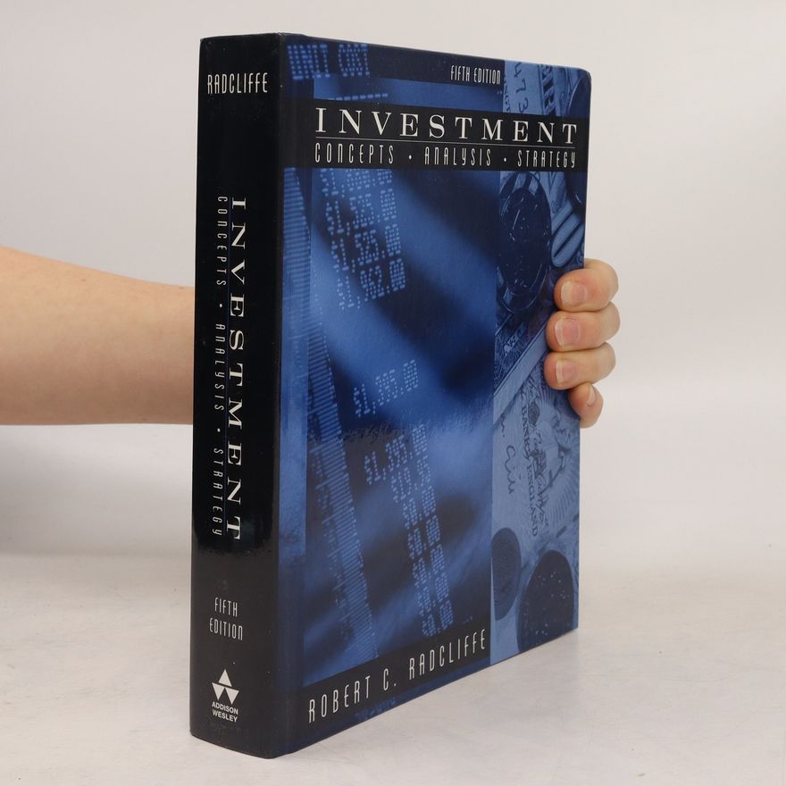 Robert C. Radcliffe Investment. Concepts, Analysis, Strategy