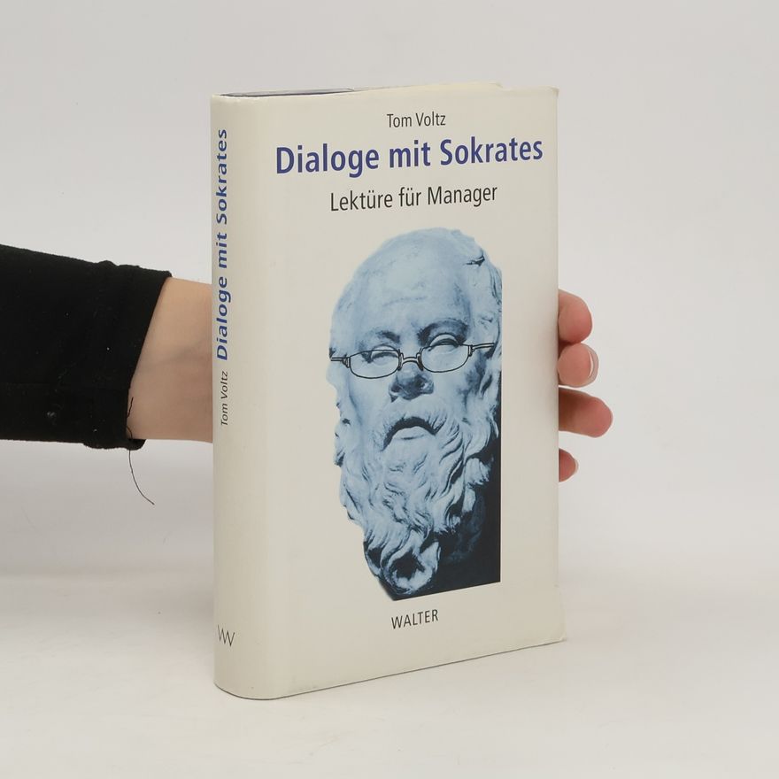 Tom Voltz Dialoge mit Sokrates