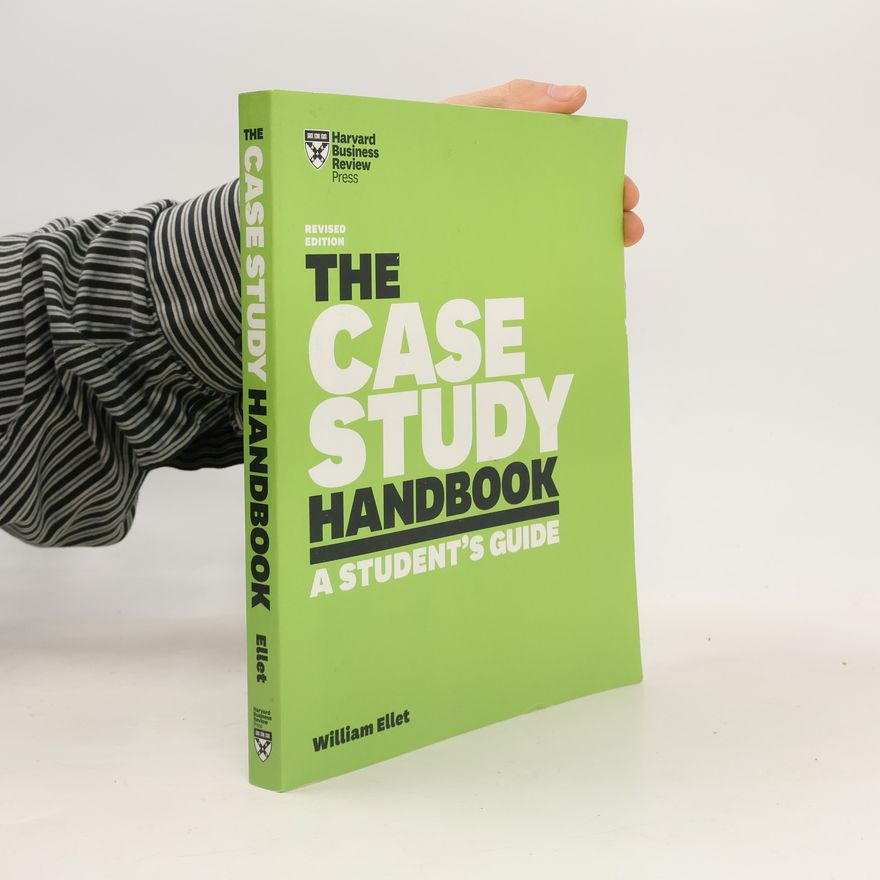 William Ellet The Case Study Handbook