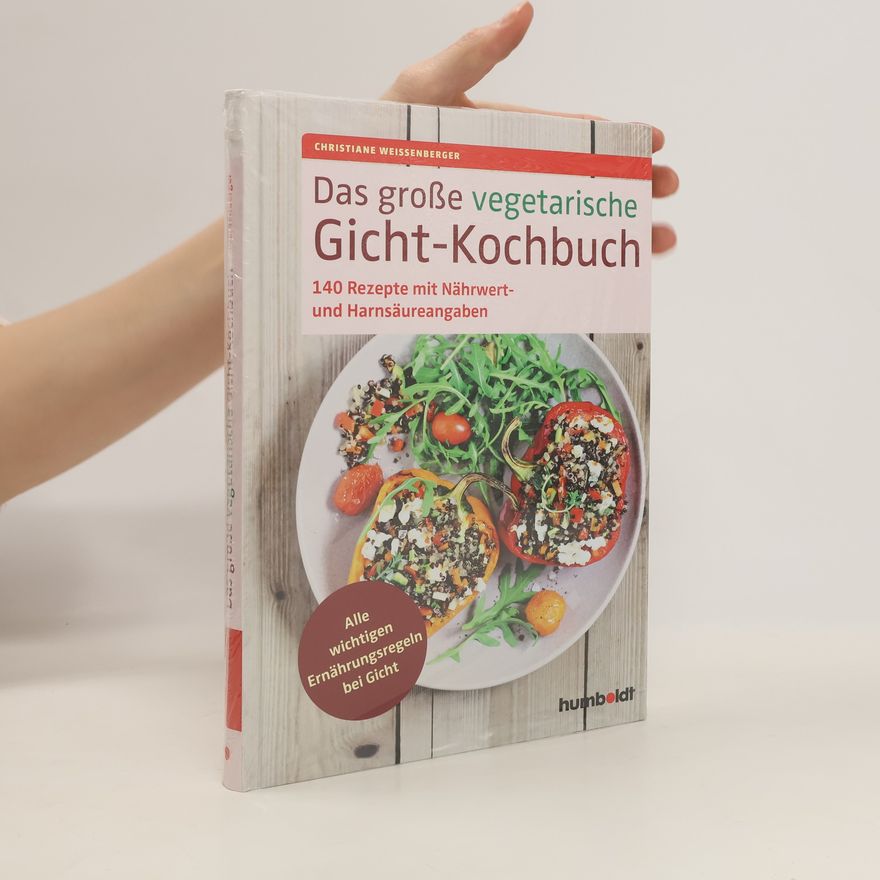 Christiane Weißenberger Das große vegetarische Gicht-Kochbuch