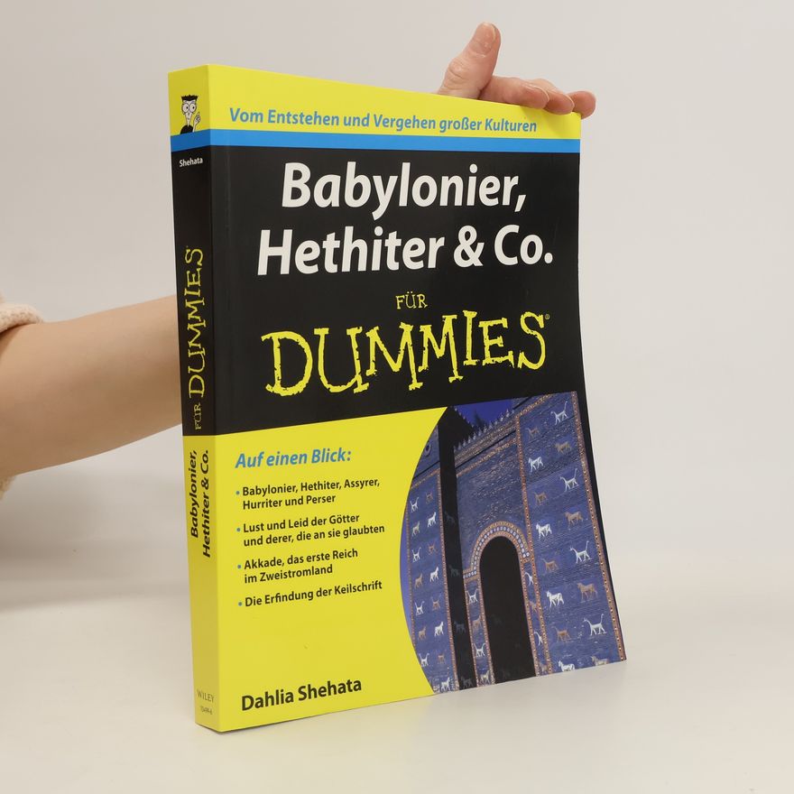 Dahlia Shehata Babylonier, Hethiter & Co. für Dummies