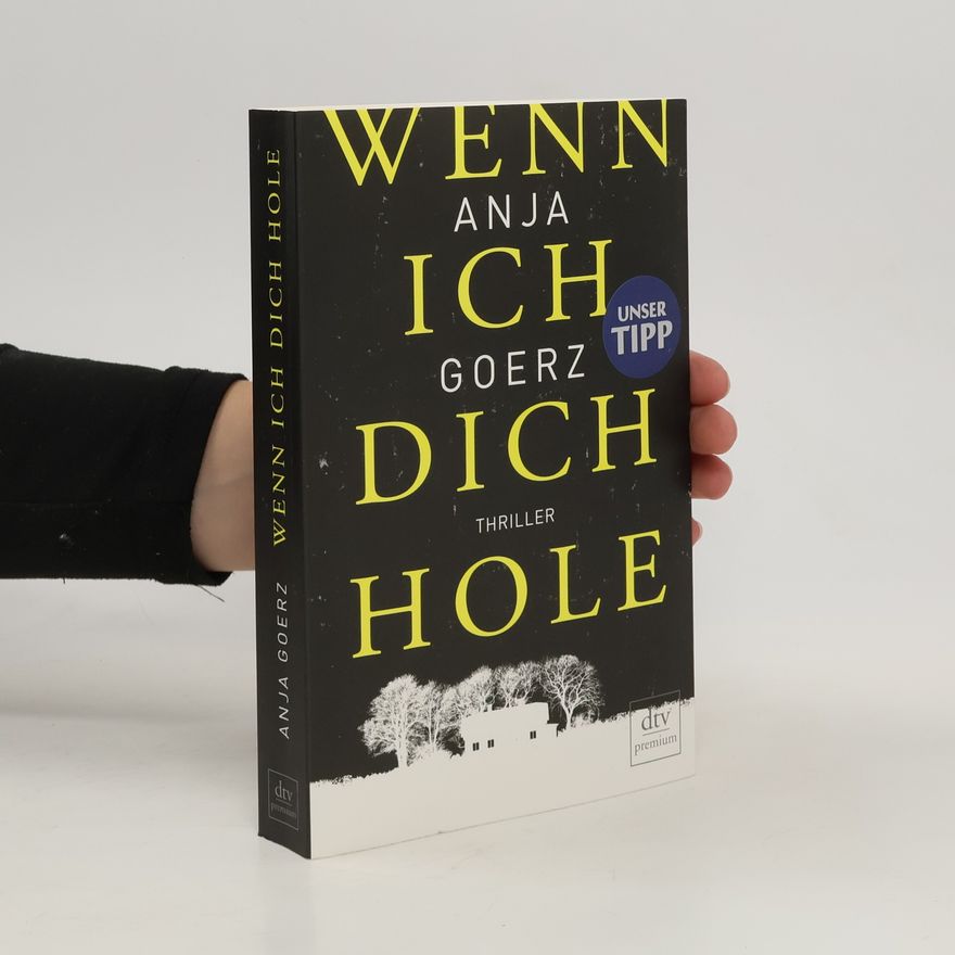 Anja Goerz Wenn ich dich hole