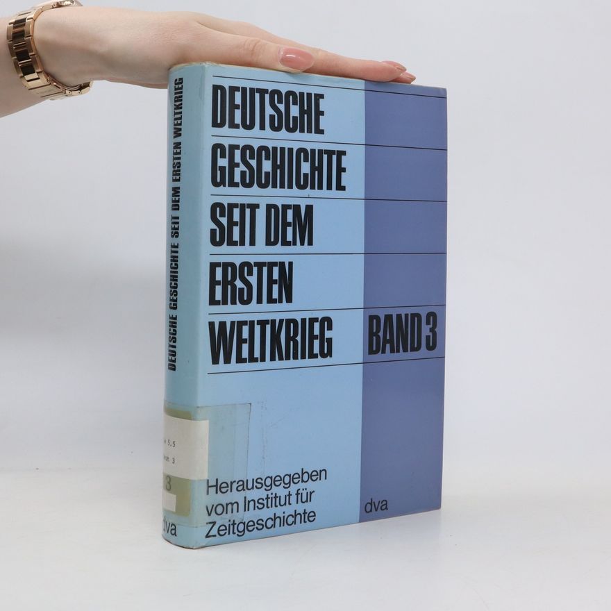 Autorenkollektiv Deutsche Geschichte seit dem ersten Weltkrieg. Band 3