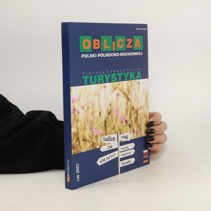 Kolektiv autorů Oblicza polski północno-wschodniej. Zielony oddech Polski. Turystyka