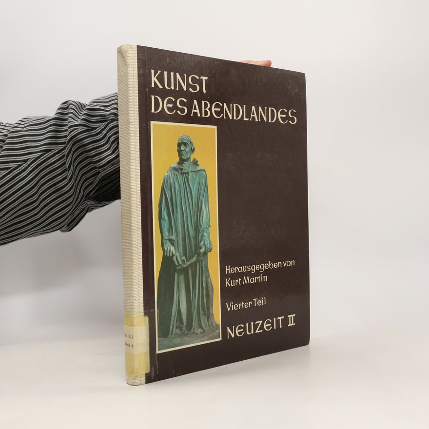 Kurt-Martin Konnow Kunst des Abendlandes. Vierter Teil