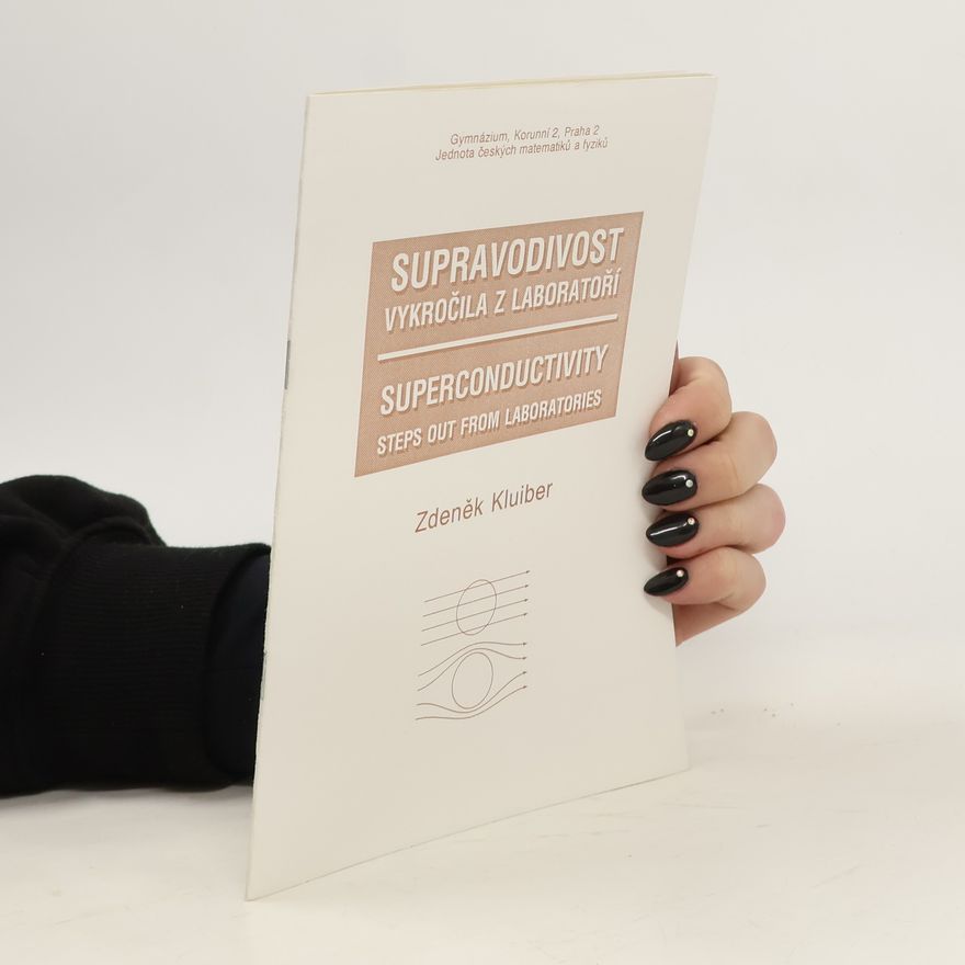 Zdeněk Kluiber Supravodivost vykročila z laboratoří