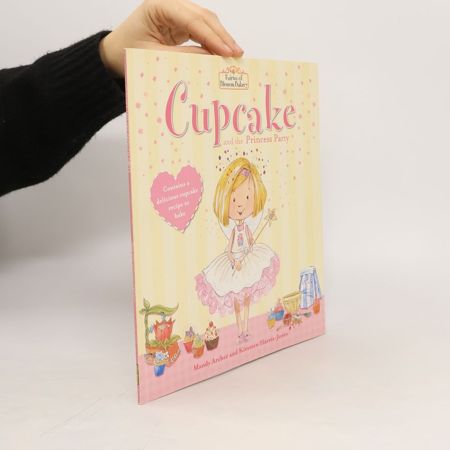 Kirsteen Harris-Jones Cupcake and the Princess Party