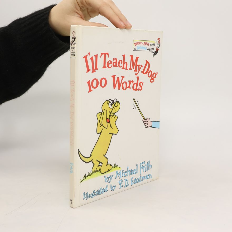 Michael K. Frith I'll Teach My Dog 100 Words