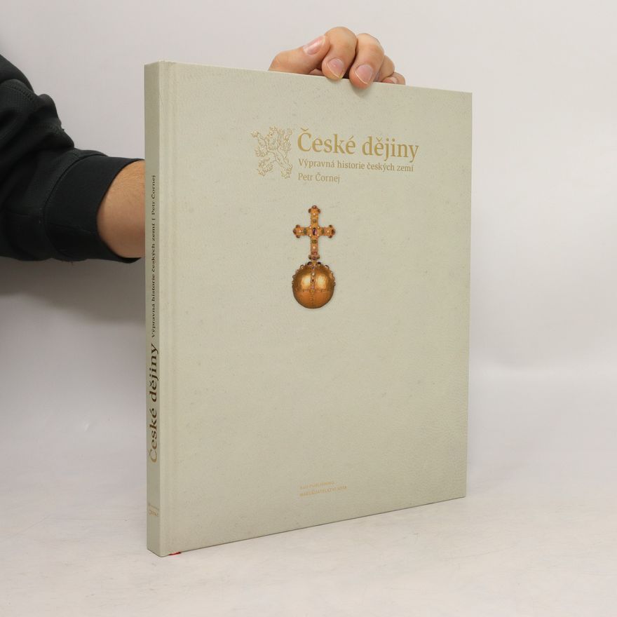 Petr Čornej České dějiny. Výpravná historie českých zemí