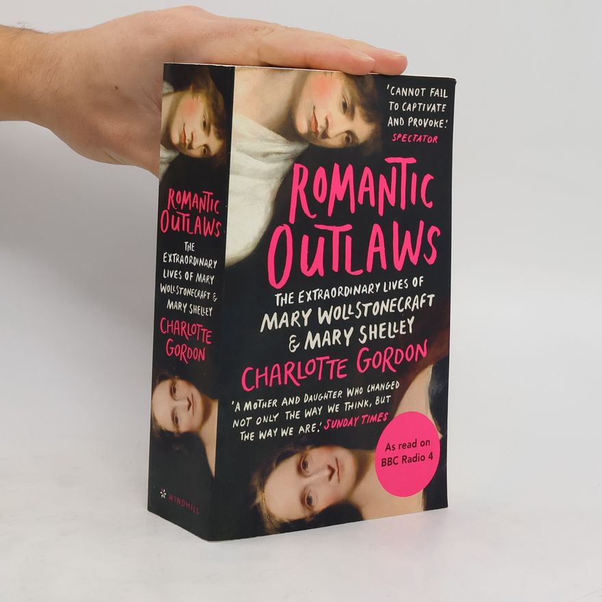 Charlotte Gordon Romantic Outlaws