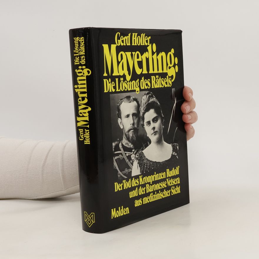 Gerd Holler Mayerling, die Lösung des Rätsels