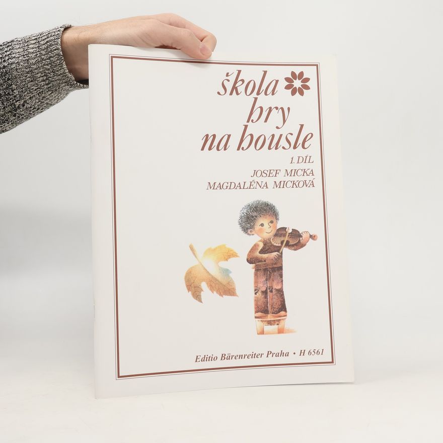 Josef Ladislav Micka Škola hry na housle 1. díl