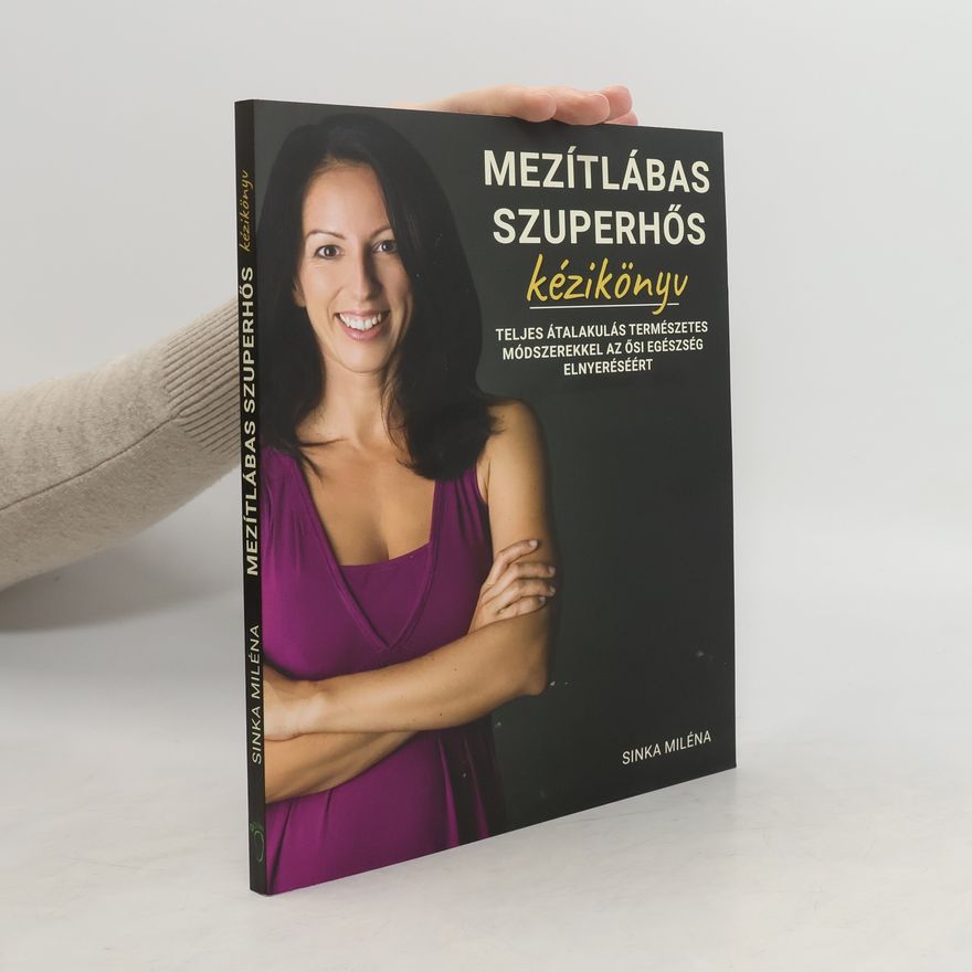 Sinka Miléna Mezítlábas szuperhős kézikönyv
