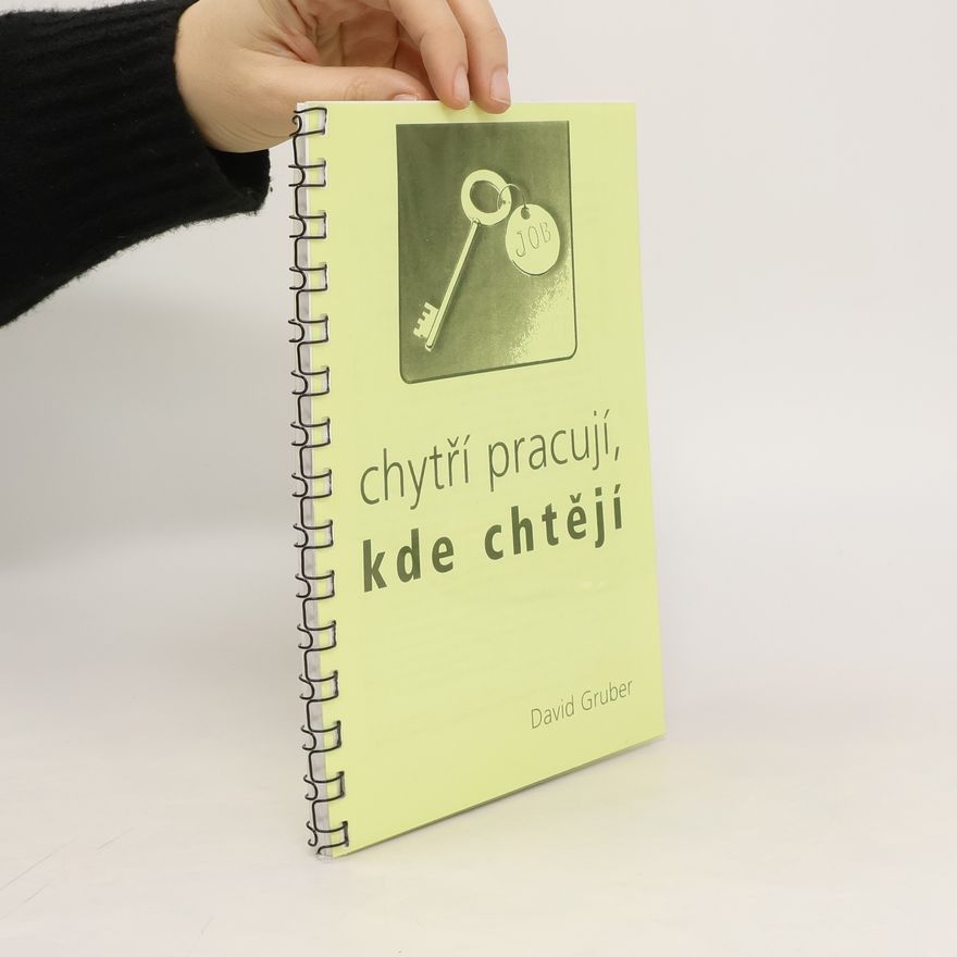 David Grubner Chytří pracují, kde chtějí