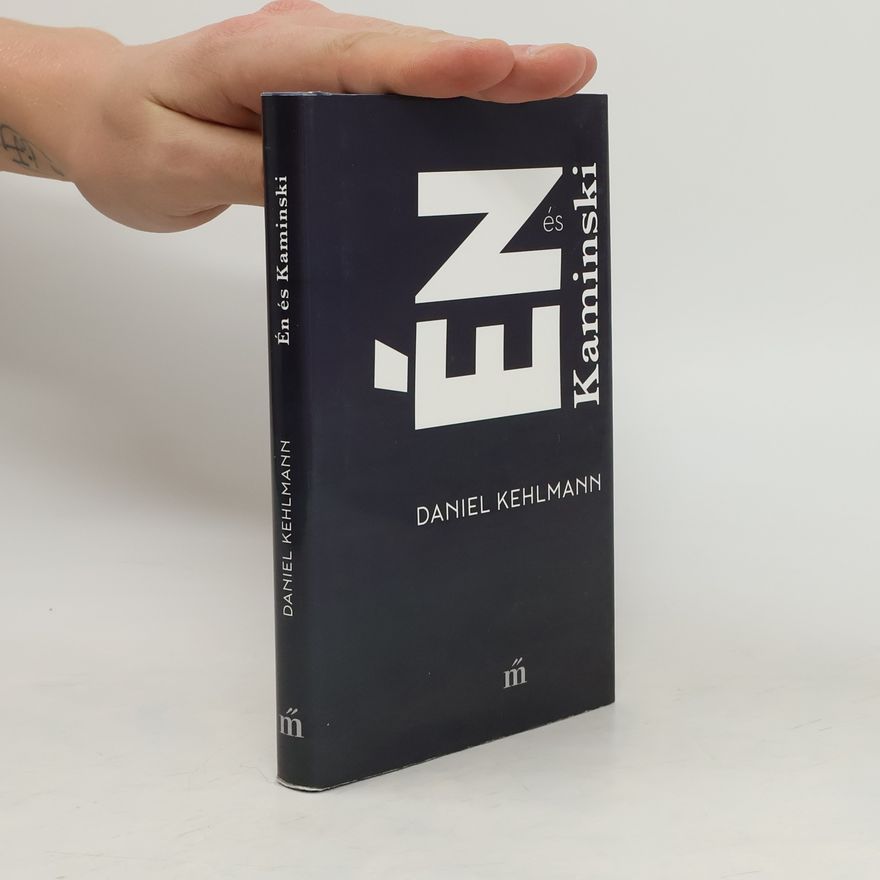 Daniel Kehlmann Én és Kaminski