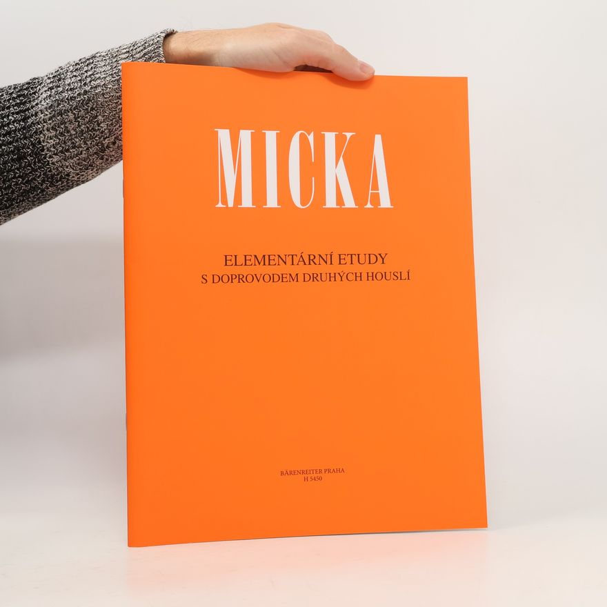 Josef Ladislav Micka Micka. Elementární etudy s doprovodem druhých houslí