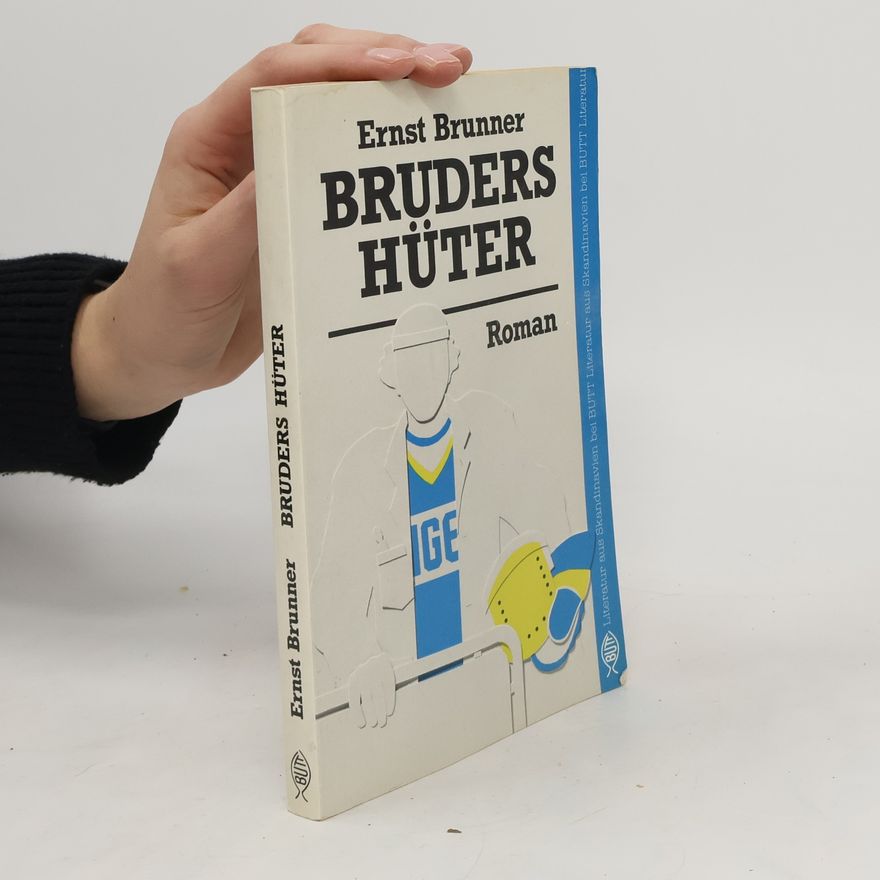 Ernst Brunner Bruders Hüter