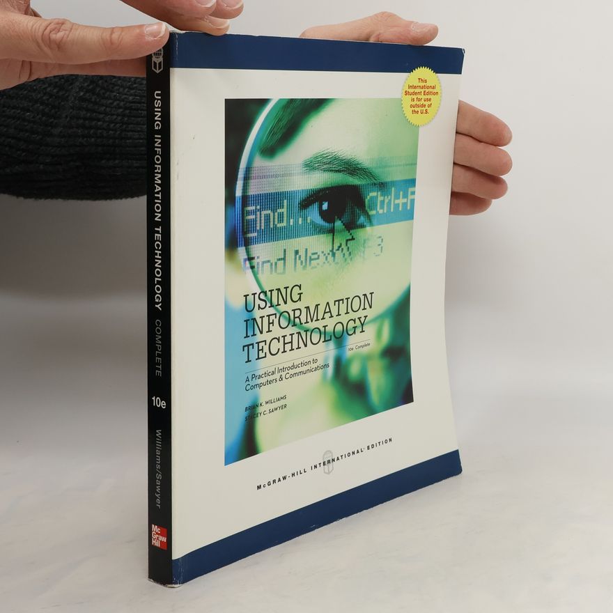 Brian K. Williams Using Information Technology. Complete 10e