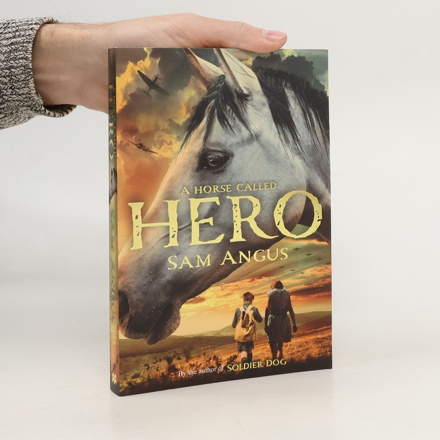 Sam Angus A Horse Called Hero