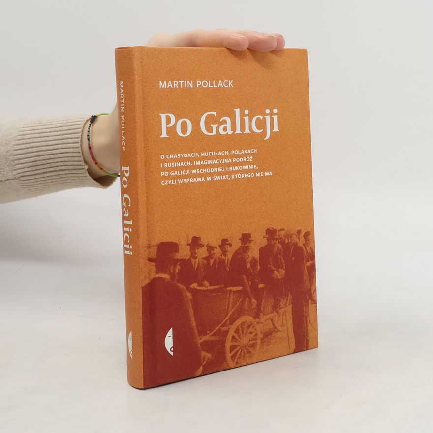 Martin Pollack PO GALICJI WYD. 2