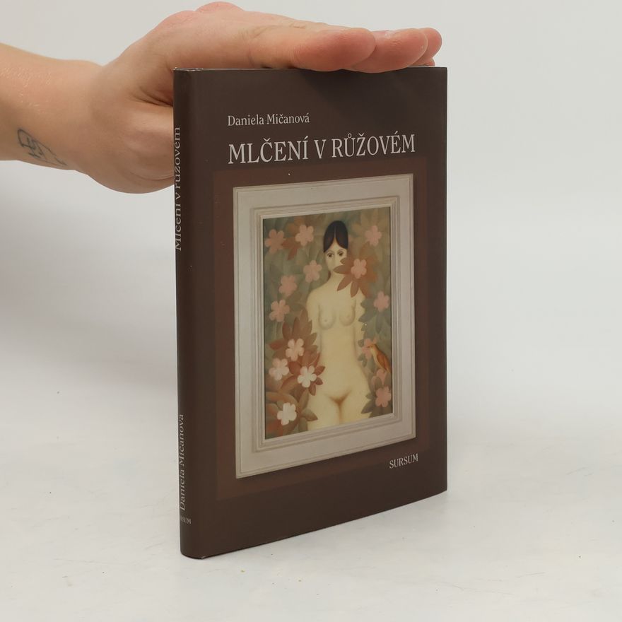 Daniela Mičanová Mlčení v růžovém