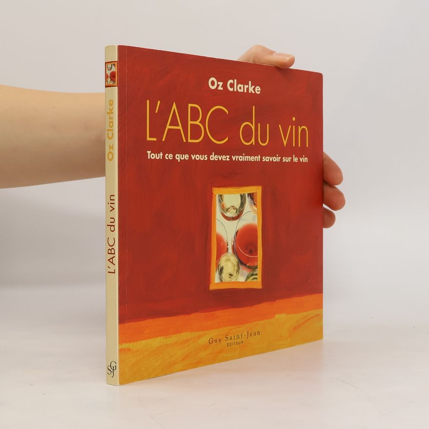 Oz Clarke L'ABC du vin