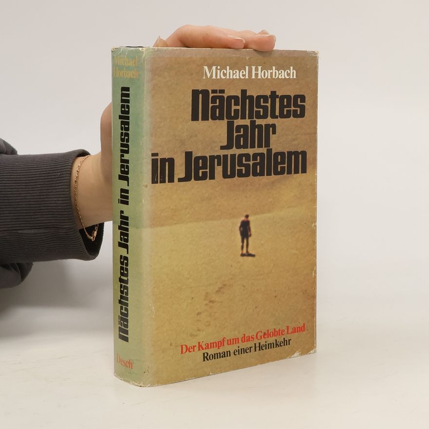 Michael Horbach Nächstes Jahr in Jerusalem