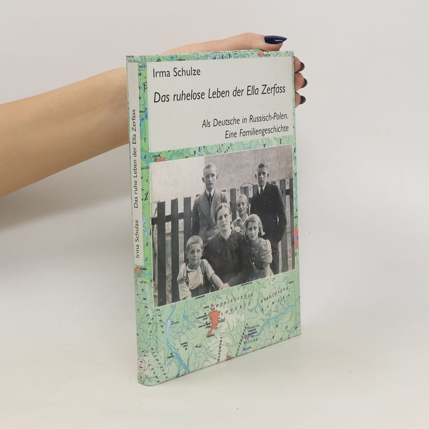 Irma Schulze Das ruhelose Leben der Ella Zerfass