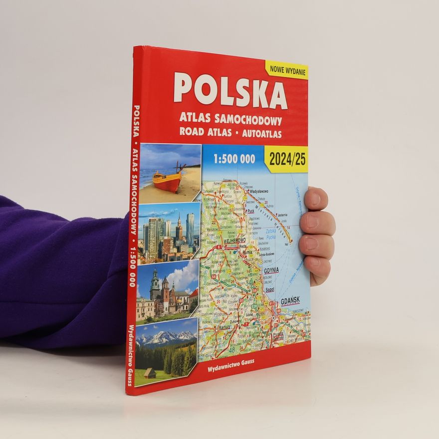 Autorenkollektiv Polska. Atlas samochodowy. 1:500 000 Wyd. 2024/2025