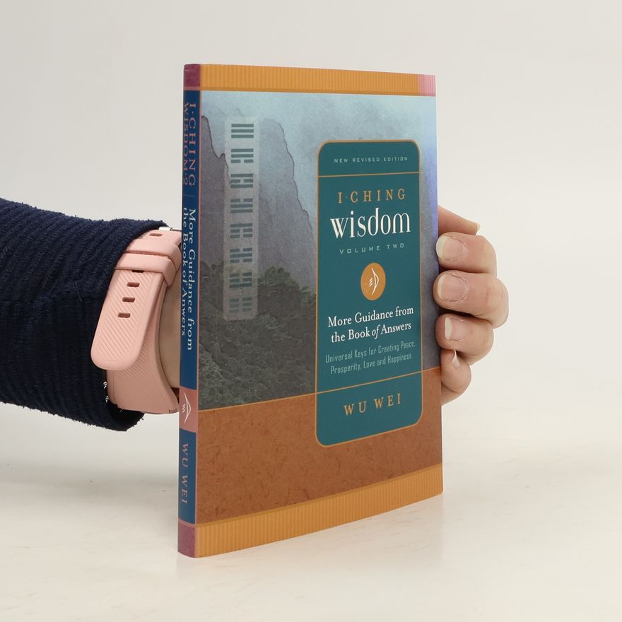 Wei Wu I Ching Wisdom. Volume Two