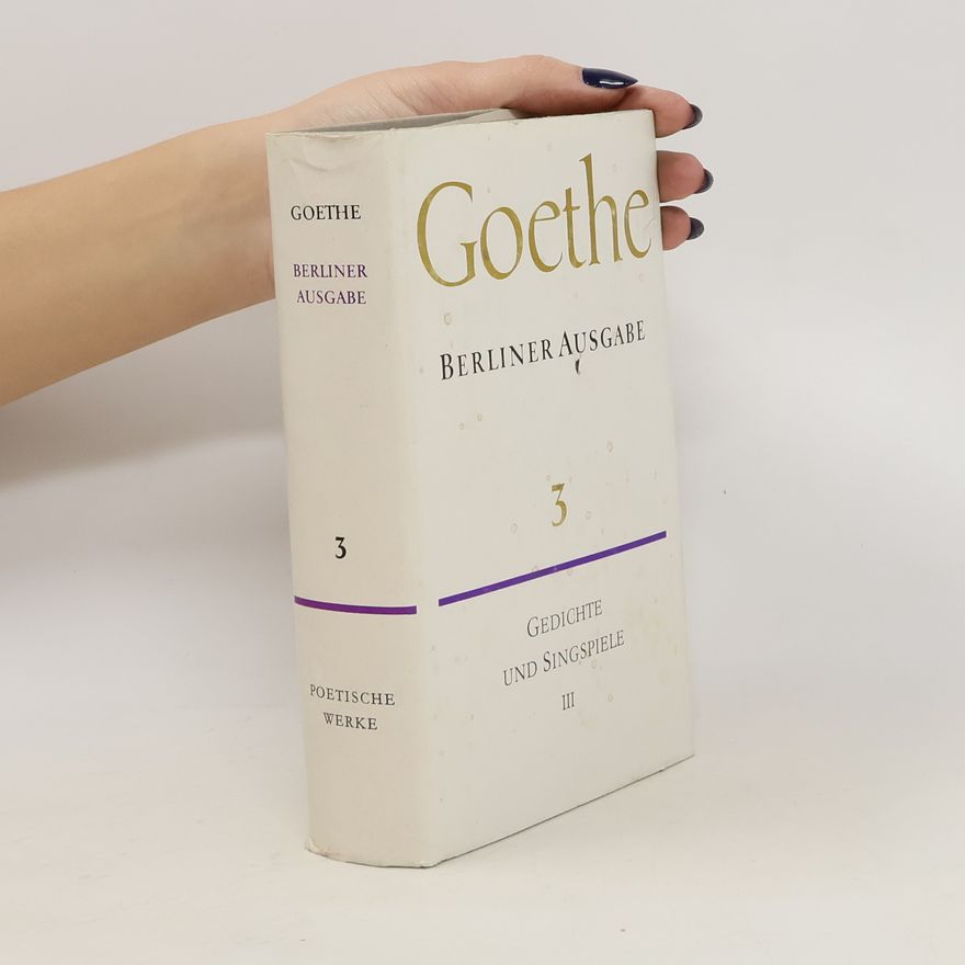 Johann Wolfgang von Goethe Gedichte und Singspiele. Tl.3. West-östlicher Divan; Epen
