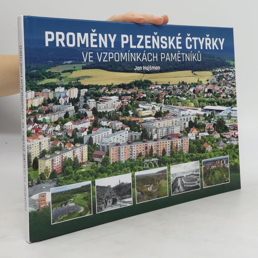 Jan Hajšman Proměny plzeňské Čtyřky ve vzpomínkách pamětníků