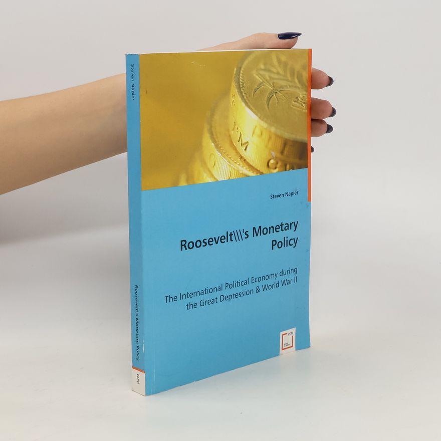 Steven Napier Roosevelt's Monetary Policy