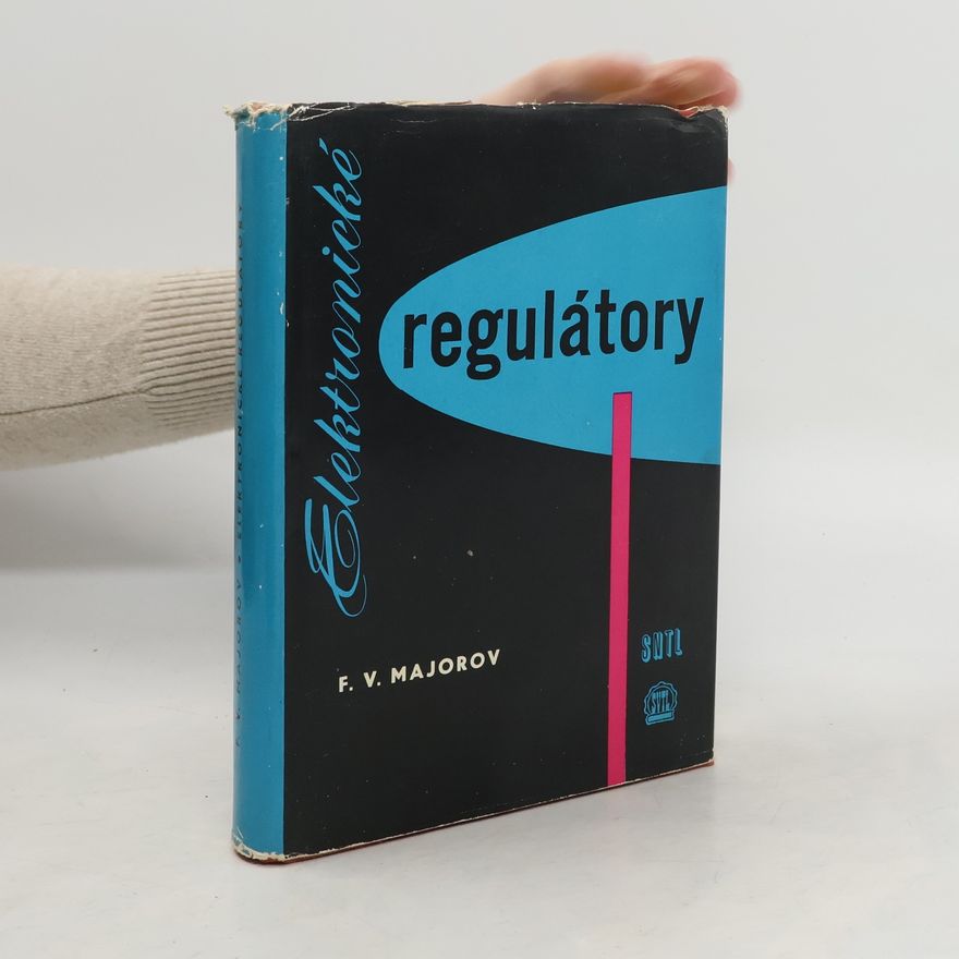 Fedor V. Majorov Elektronické regulátory