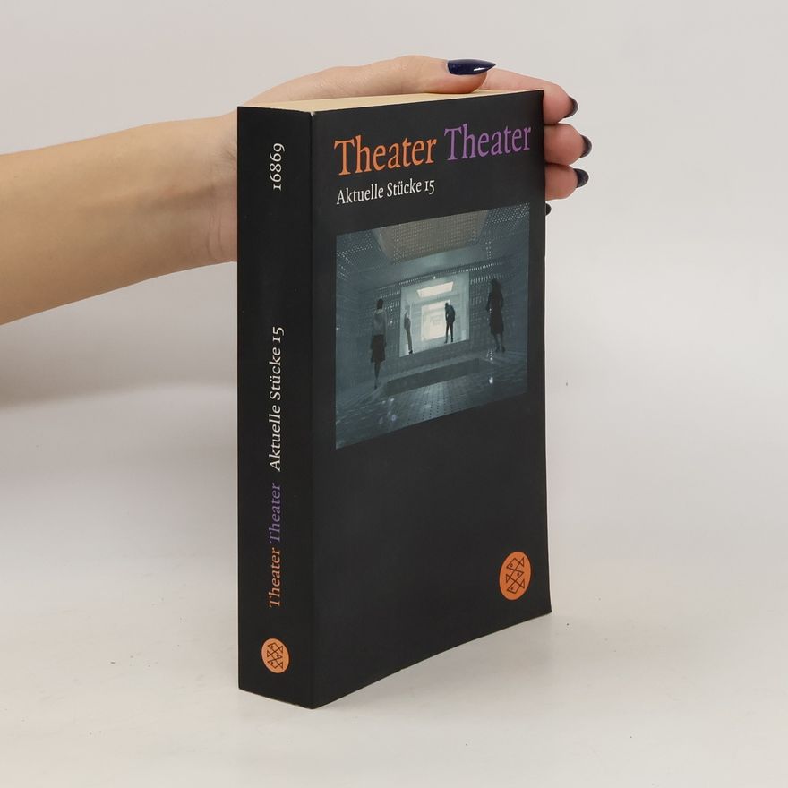 Autorenkollektiv Theater, Theater. Aktuelle Stücke 15