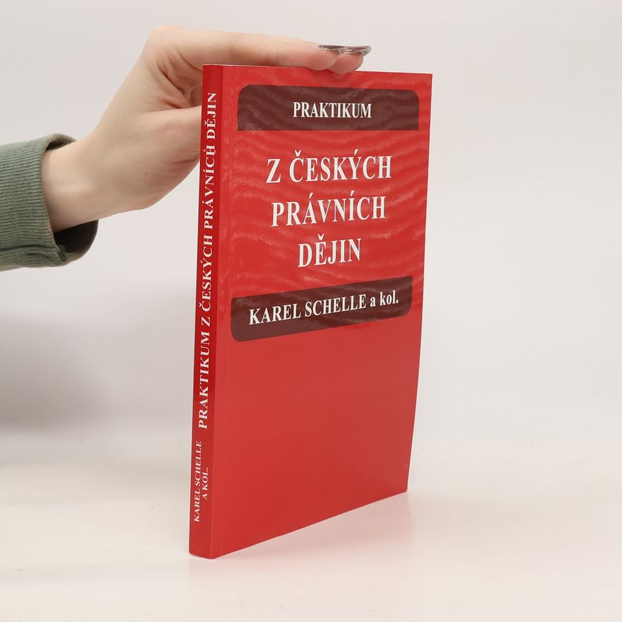 Karel Schelle Praktikum z českých právních dějin
